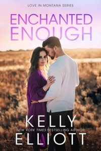 enchanted enough, kelly elliott