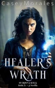 healer's wrath, casey morales