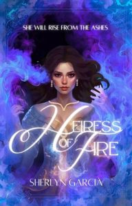 heiress of fire, sherlyn garcia