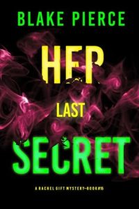 her last secret, blake pierce