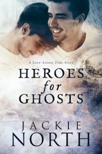 heroes for ghosts, jackie north