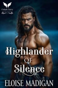 highlander of silence, eloise madigan