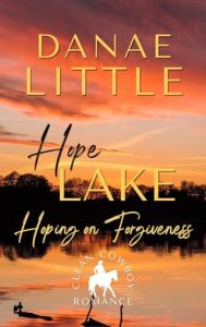 hoping on forgiveness, danae little