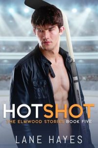 hotshot, lane hayes