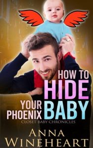 how hide phoenix baby, anna wineheart