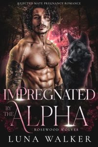 impregnated alpha, luna walker
