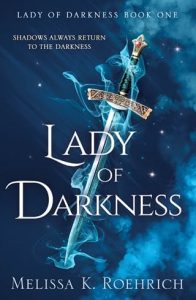 lady of darkness, melissa k roehrich
