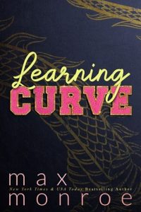 learning curve, max monroe