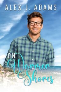 on warmer shores, alex j adams