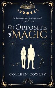 opposite magic, colleen cowley