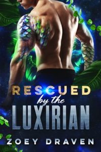 rescued luxirian, zoey draven
