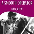smooth operator maya alden