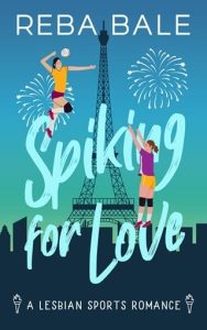 spiking for love, reba bale