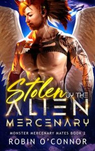 stolen alien mercenary, robin o'connor