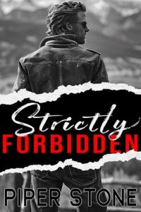 strictly forbidden, piper stone