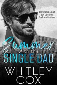 summer with single dad, whitley cox