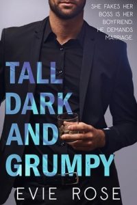 tall dark grumpy, evie rose