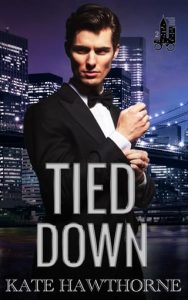 tied down, kate hawthorne