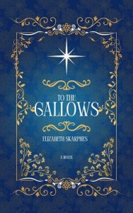 to gallows, elizabeth skarpnes