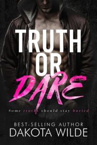 truth or dare, dakota wilde