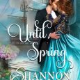 until spring shannon gilmore