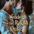 wedded rakish duke olivia t bennet