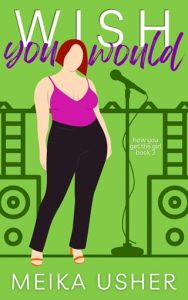 wish you would, meika usher