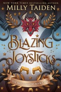 blazing joysticks, milly taiden