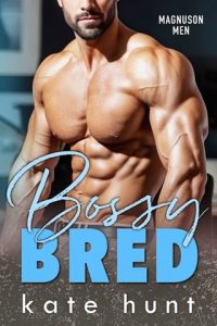 bossy bred, kate hunt