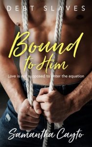 bound to him, samantha cayto