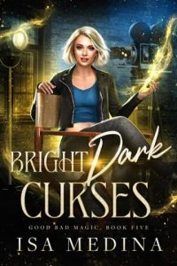 bright dark curses, isa medina