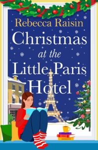 christmas little paris hotel, rebecca raisin