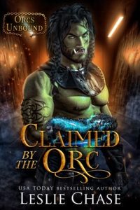 claimed by orc, leslie chase