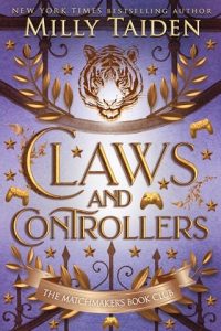 claws and controllers, milly taiden