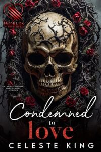 condemned love, celeste king