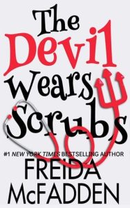 devil wears scrubs, freida mcfadden