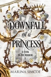 downfall princess, marina simcoe