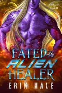 fated alien healer, erin hale