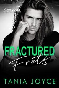 fractured frets, tania joyce