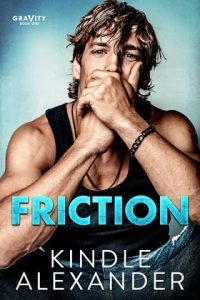 friction, kindle alexander