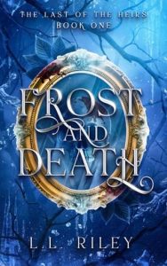 frost and death, ll riley