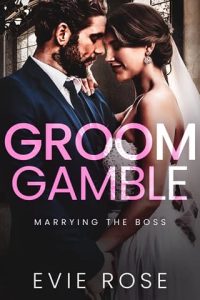 groom gamble, evie rose