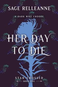 her day to die, sage relleanne