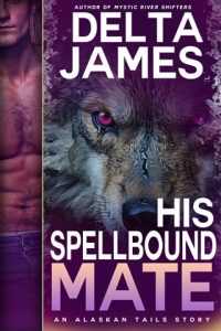 his spellbound mate, delta james
