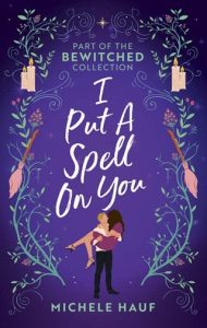 i put spell, michele hauf