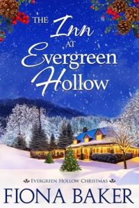 inn evergreen hollow, fiona baker