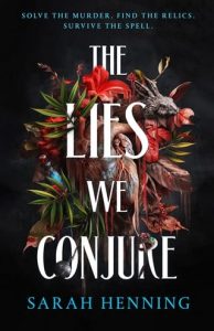 lies we conjure, sarah henning
