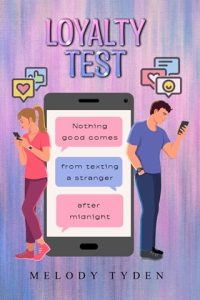 loyalty test, melody tyden