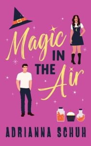 magic in air, adrianna schuh