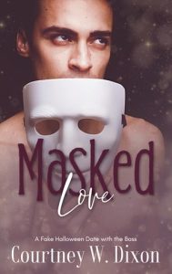 masked love, courtney w dixon